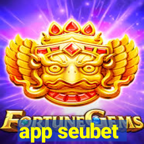 app seubet